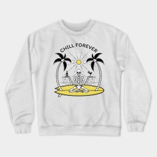 Chill Forever Crewneck Sweatshirt